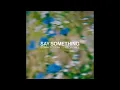 Sonny Fodera and Becky Hill - Say Something