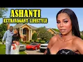 Ashanti Lifestyle 2025 House Tour Children Cars Net Worth