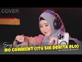 Lagu NO COMMENT | ITU SIH DERITA ELO (Cover) - ENY SAGITA VERSI JANDHUT SAGITA ASSOLOLLEY