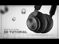 Headphones 3D Modeling Tutorial Bang Olufsen