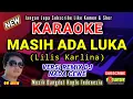Download Lagu MASIH ADA LUKA DJ | KARAOKE DANGDUT TERBARU| LILIS KARLINA  |MUSIK DANGDUT KOPLO| NADA CEWE OM AKEW