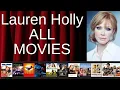 ALL Lauren Holly Movies Ranked by Score Critics Fans