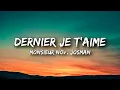 Monsieur Nov, Josman - Dernier je t'aime (Paroles)