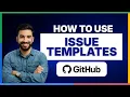 How to Use GitHub Issue Templates 2026 Full Guide