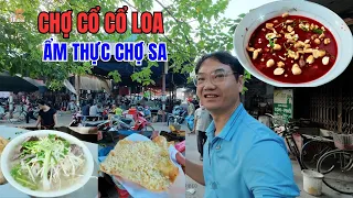 Về Cổ Loa Đi Phiên Chợ Sa Nghìn Năm Tuổi – Nơi Tìm Lại Hương Vị Ẩm Thực Làng Quê Trong Phố
