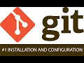 Git Tutorial 1 - How to Download Install and Configure Git