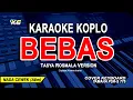 Download Lagu BEBAS KARAOKE DANGDUT KOPLO NADA WANITA (VERSI TASYA ROSMALA) CIPTAAN: RHOMA IRAMA