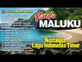 Download Lagu Rindu Maluku - Nostalgia Lagu Indonesia Timur Terbaik (Official Music Audio)