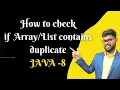 Java 8 Check if list or array contains duplicate Java Shastra