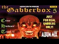 Lagu Gabberbox 5.  throwback album mix mixed by Kris the Speedlord