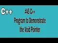 C Program To Demonstrate the Void Pointer