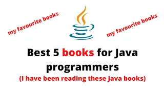 Best 5 books for Java programmers I have been reading these Java books