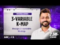 Lec - 12 What is K-Map Design K-Map 3 Variable K-Map