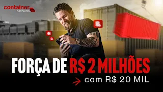 R$ 2 MILHÕES em Importação da China | PROJETO CONTAINER  ESCALADA EP.01