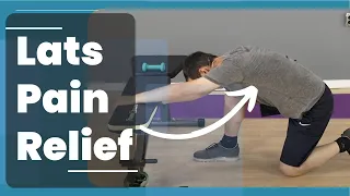Latissimus Dorsi Pain Relief - Lats Stretches Releases