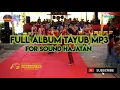 Download Lagu FULL ALBUM TAYUB MP3 UNTUK SOUND HAJATAN | GLERR