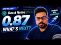 React Native 0 87 Release Explained What s New