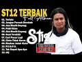 Lagu ST12 SETIA BAND FULL ALBUM | FULL ALBUM TERBAIK TERPOPULER |TERLALU | JANGAN PERNAH BERUBAH