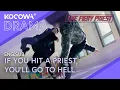 Download Lagu The Priest Warns: “If You Hit Me, You’ll Go To Hell” 😡😱 | The Fiery Priest EP06 | KOCOWA+