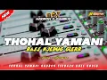 Download Lagu BASS NJEDUG GLERR‼️ THOHAL YAMANI VERSI HADROH HOREG || AR PRODUCTION
