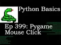 Python Basics Pygame Mouse Button Down