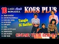 Lagu 10 LAGU ROMANSA ABADI KOES PLUS - Tangis Di Hatiku, Cintamu Telah Berlalu, Manis dan Sayang