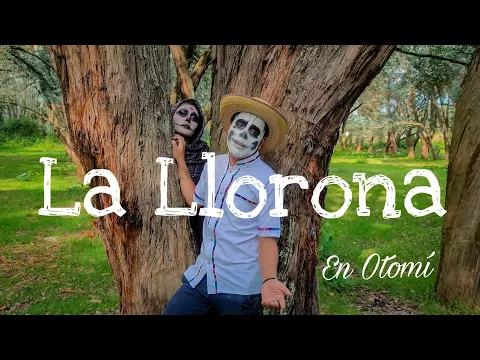Download MP3 La Llorona (en otomí)