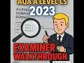 AQA A level Computer Science Paper 1 2023 - Walkthrough with Examiner