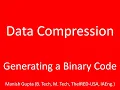 Generating a Binary Code Data Compression