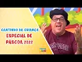 Download Lagu Cantinho da Criança - Especial de Páscoa 2022