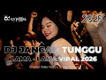 Lagu DJ JANGAN TUNGGU LAMA - LAMA VIRAL 2026 !! DUGEM SOUND TIKTOK TERBARU FULL BASS