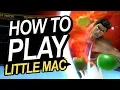 How To Play Little Mac In Smash Ultimate
