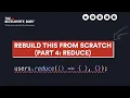Learn How to Learn Rebuilding the reduce function from scratch and improve your craft