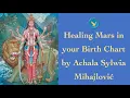 Healing Mars in your Birth Chart by Achala Sylwia Mihajlović