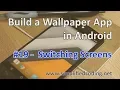 Build a Wallpaper App in Android - Switching Screens