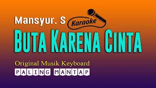 mansyur s buta karena cinta karaoke dangdut tanpa vokal