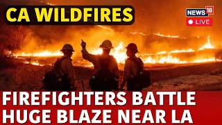 LIVE | Los Angeles Fire | Firefighters Battle Huge Blaze Near Los Angeles As Winds Pick Up | N18G