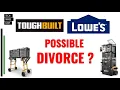 DIVORCE ToughBuilt Lowes I sure hope not