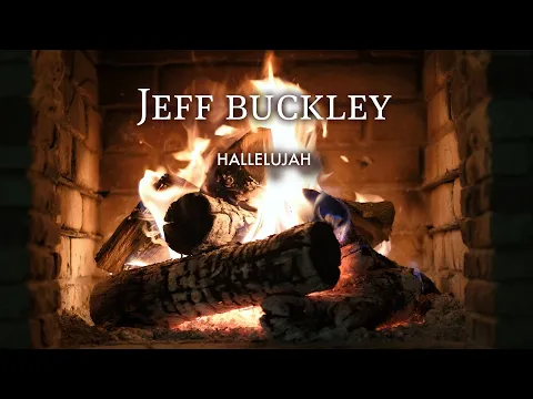 Download MP3 Jeff Buckley - Hallelujah (Christmas Songs - Fireplace Video)