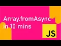 Array fromAsync in 10 minutes