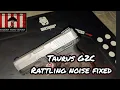 Taurus G2C Rattling Noise FIXED