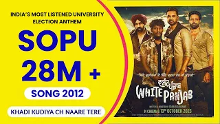 sopu 2012 full song i white panjab i khadi kudiyan ch naare tere i i sopu is back again 2024