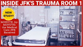 JFK s Medical Care a NEW Minute-by Minute Study of Kennedy s Treatment at Parkland Hospital