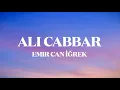 Download Lagu EMIR CAN İĞREK - Ali Cabbar (Lyrics)