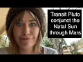 Transit Pluto conjunct Natal Sun through Mars