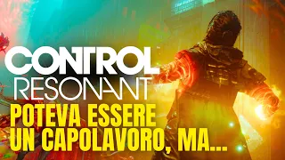 CONTROL Resonant è bellissimo, ma...