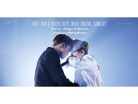 Download MP3 [Eng - Han - Viet || 160213 Boys Wish Encore Concert] That XX - Mingyu \u0026 Wonwoo