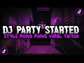 Download Lagu DJ PARTY STARTED STYLE PONG PONG BY RICKO PILLOW VIRAL FYP TIKTOK