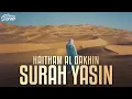Download Lagu Sheikh Haitham Al-Dakhin || surah yasin || is a very nice voice that forgets your worries