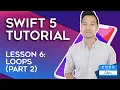 2020 Swift Tutorial for Beginners Lesson 6 Loops Part 2